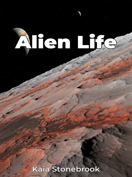 Title details for Alien Life by Kaia Stonebrook - Available